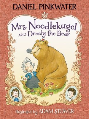 [Mrs. Noodlekugel 02] • Mrs. Noodlekugel and Drooly the Bear